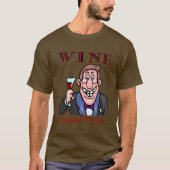 Wine veranderde mijn leven t-shirt (Voorkant)