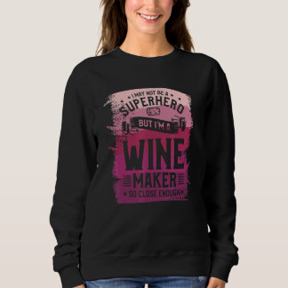 Winemaker Only Because Full Time Multitasking Ninj Trui