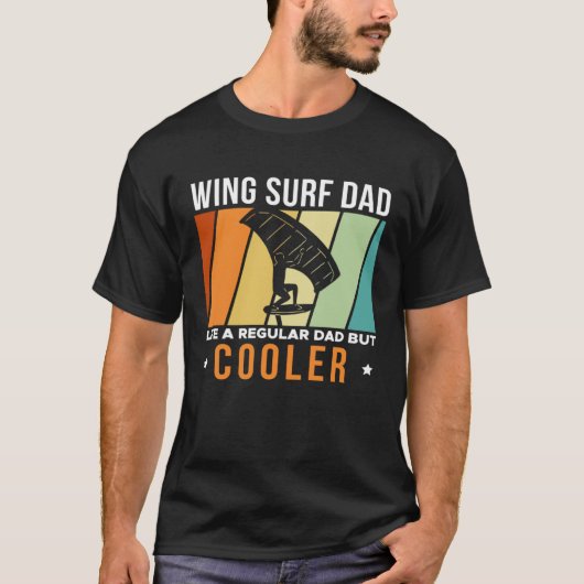 Wing Surf Dad Like A Regular Dad But Cooler Father T-shirt (Voorkant)