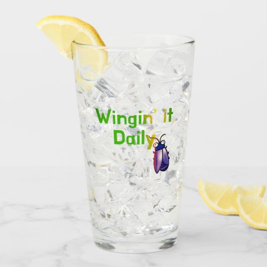 Wingin It Dagelijkse Grappige Bug Humor Glas (Voorkant ijs)