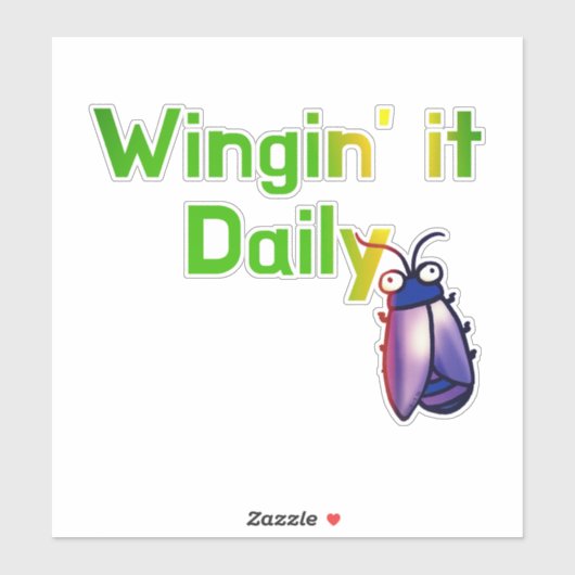 Wingin It Daily Funny Bug Humor Sticker (Vel)