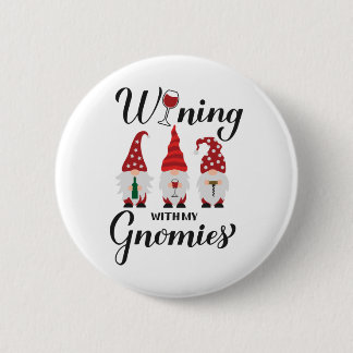 Wining met mijn gnomen. Drink gnomen. Funny win Ronde Button 5,7 Cm