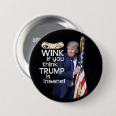 Wink als je denkt dat Trump gek is! Ronde Button 7,6 Cm (Voorkant /achterkant)