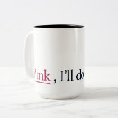 Wink, ik doe de rest! tweekleurige koffiemok (Voorkant links)