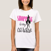 Winkelen is mijn cardio grafische afdruk (v1) t-shirt (Voorkant)