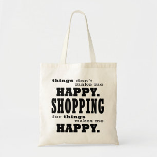 Winkelen maakt me blij grappig Shopaholic citaat Tote Bag