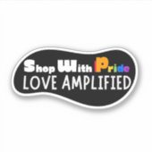 Winkelen met Pride Love Amplified - Ondersteuning Sticker (Voorkant)