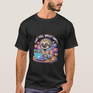 Winkelwagen Vol Portemonnee Leeg Grappige Luiaard  T-shirt