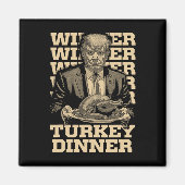 Winnaar Turkije Diner Grappig Trump Thanksgiving Magneet (Voorkant)