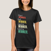 Winnaar Winnaar Winnaar T-shirt (Voorkant)
