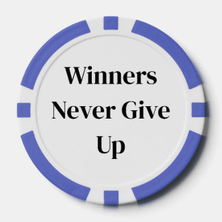 Winnaars geven nooit op poker chip