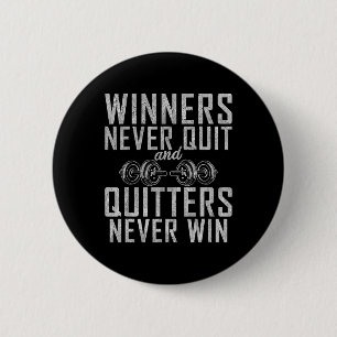 Winnaars stoppen nooit en stoppers winnen nooit sp ronde button 5,7 cm