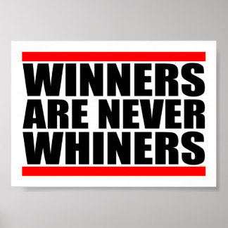 Winnaars zijn nooit Whiners Poster
