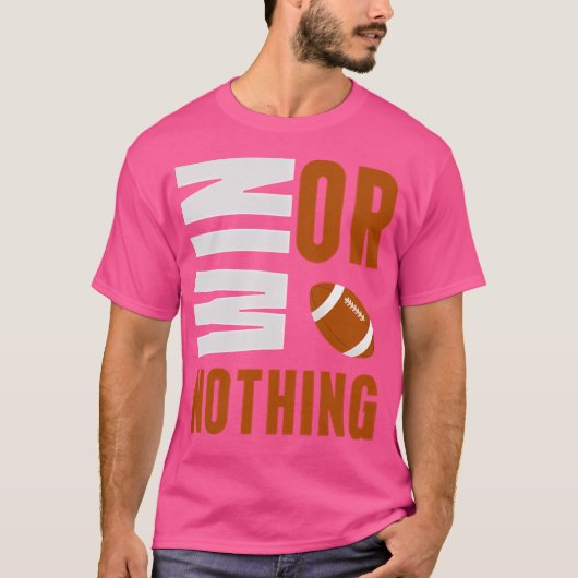 Winnen of niets t-shirt (Voorkant)