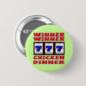 WINNER WINNER CHICKEN DINNER RONDE BUTTON 5,7 CM (Voorkant /achterkant)