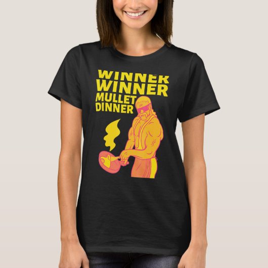 Winner Winner Mullet Dinner Party In The Back 2 T-shirt (Voorkant)
