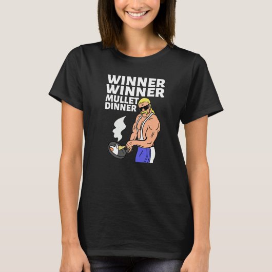 Winner Winner Mullet Dinner Party In The Back      T-shirt (Voorkant)