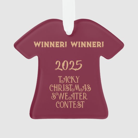 WINNER! WINNER! Tacky Christmas Sweater Contest  Ornament (achterkant)
