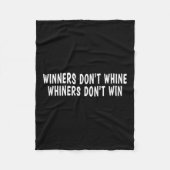 Winners Don't Whine Whiners Don't Win - Motivation Fleece Deken (Voorkant)