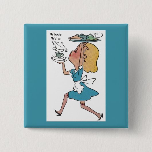 Winnie Waite de drukke serveerster Vierkante Button 5,1 Cm (Voorkant)