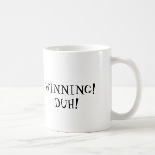 WINNING!  DUH! KOFFIEMOK