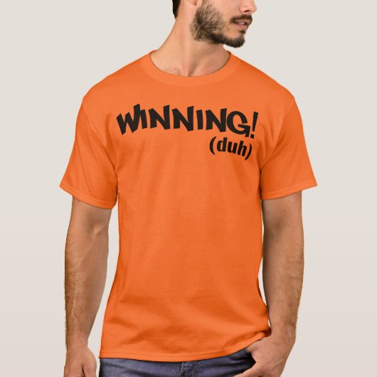 Winning (duh) t-shirt (Voorkant)