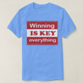 Winning is SLEUTELT alles grappig T-shirt (Design voorkant)