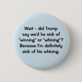 Winning of Whining Ronde Button 5,7 Cm (Voorkant)