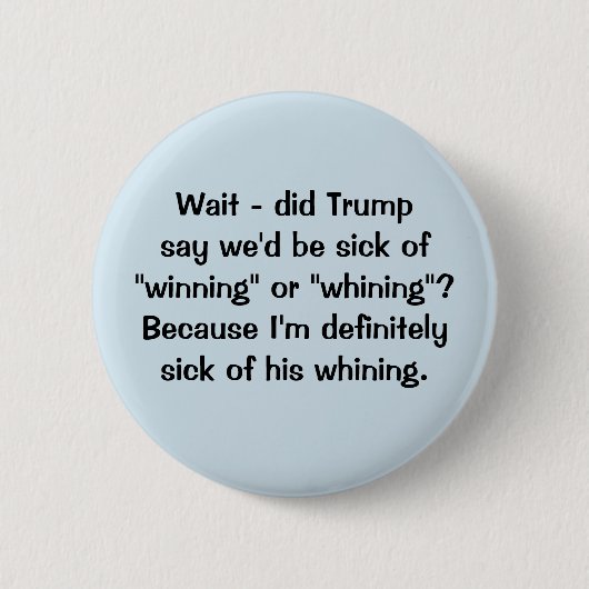 Winning of Whining Ronde Button 5,7 Cm (Voorkant)
