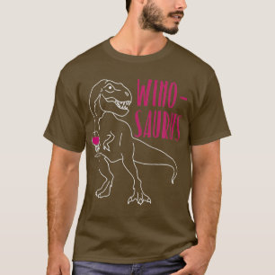 Winosaur Wine Drink Dinosaur Novelty Wine Gift T-shirt