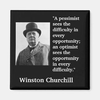 Winston Churchill citaat "Een pessimist ziet de... Magneet