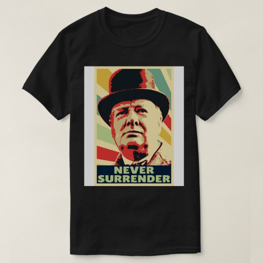 Winston Churchill nooit  kleuren overgeven T-shirt (Design voorkant)