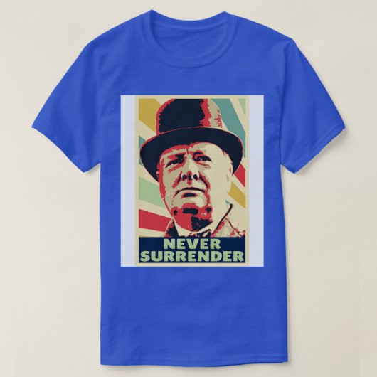 Winston Churchill nooit  kleuren overgeven T-shirt (Design voorkant)