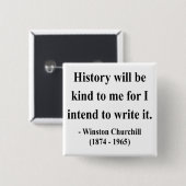 Winston Churchill Quote 7a Vierkante Button 5,1 Cm (Voorkant /achterkant)