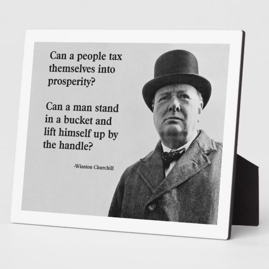 Winston Churchill Tax Quote Fotoplaat (Zijkant)