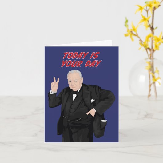 Winston Churchill vandaag is jouw dag Kaart (Gele Bloem)