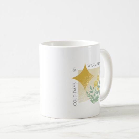 Winter Calm Mug — Cold Days & Warm Mind | Cozy Min Koffiemok (Voorkant rechts)