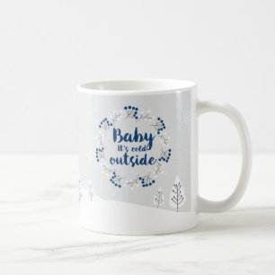 Winter Citaat "Baby het is koud buiten" KoffieMok
