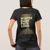 Winter  dark path long night Tshirt/ black Graphic T-shirt (Achterkant)