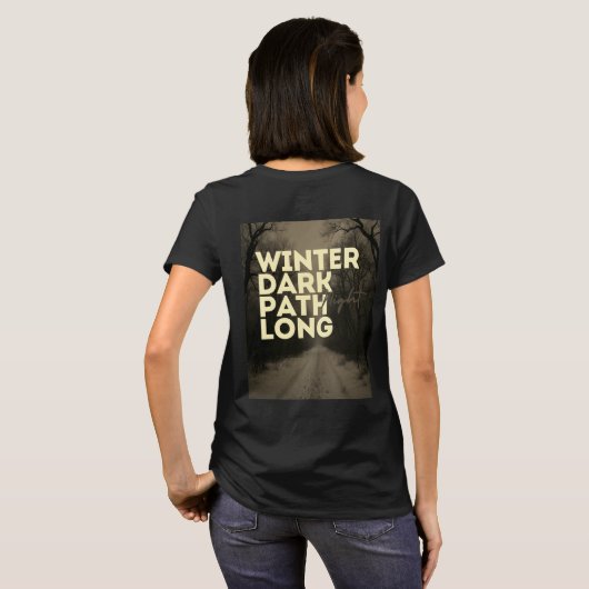 Winter  dark path long night Tshirt/ black Graphic T-shirt (Achterkant volledig)