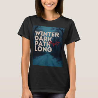 Winter donkere pad lange nacht Tshirt/ zwart Grafi T-shirt