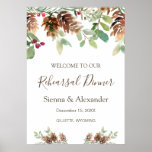 Winter Greenery Pine Rehearsal Dinner Welcome Sign Poster<br><div class="desc">Elegant Winter Greenery Rehearsal Dinner Welcome Sign Dit ontwerp bevat een afbeelding van pijnboomtakken en keien met rode bessen in de vorm van een waterverf op witte achtergrond.</div>