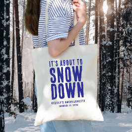 Winter Het gaat sneeuwen Vrijgezellenfeest Tote Bag