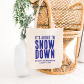 Winter Het sneeuwt gauw Verloofd meisjesfeest Tote Bag
