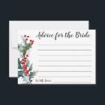 Winter Holly Advice voor de Bride Advieskaart<br><div class="desc">Een "Advice for the Bride"-kaart die is ontworpen voor winterse vrijgezellenfeesten met een kleurrijke bron van heilige en bessen in waterverf tinten rood, groen en blauwgroen. U kunt de tekst bewerken als u liever andere tekst gebruikt. Hier getoond als 3 1/2 x 5-inch kaart, kunt u dit ontwerp ook in...</div>