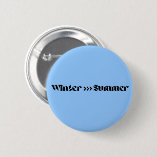 Winter is beter dan zomer ronde button 5,7 cm