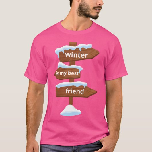 Winter is mijn beste vriend winteron Unise en kind T-shirt (Voorkant)