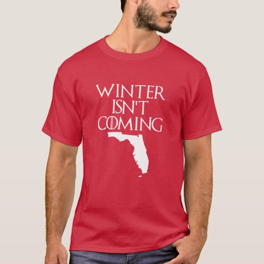 Winter Is Not Coming T-shirt Florida (Voorkant)