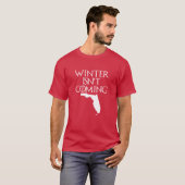 Winter Is Not Coming T-shirt Florida (Voorkant volledig)