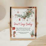 Winter Merry Little Christmas Zeg geen Baby Poster<br><div class="desc">Maak uw evenement speciaal met dit kerst Baby shower met onze leuke en mooie printbare Don't Say Baby Sign met schattige Merry Little Baby shower thema. Download,  personaliseer en creëer blijvende herinneringen met deze perfecte touch voor uw vreugdevolle feest! BS983</div>